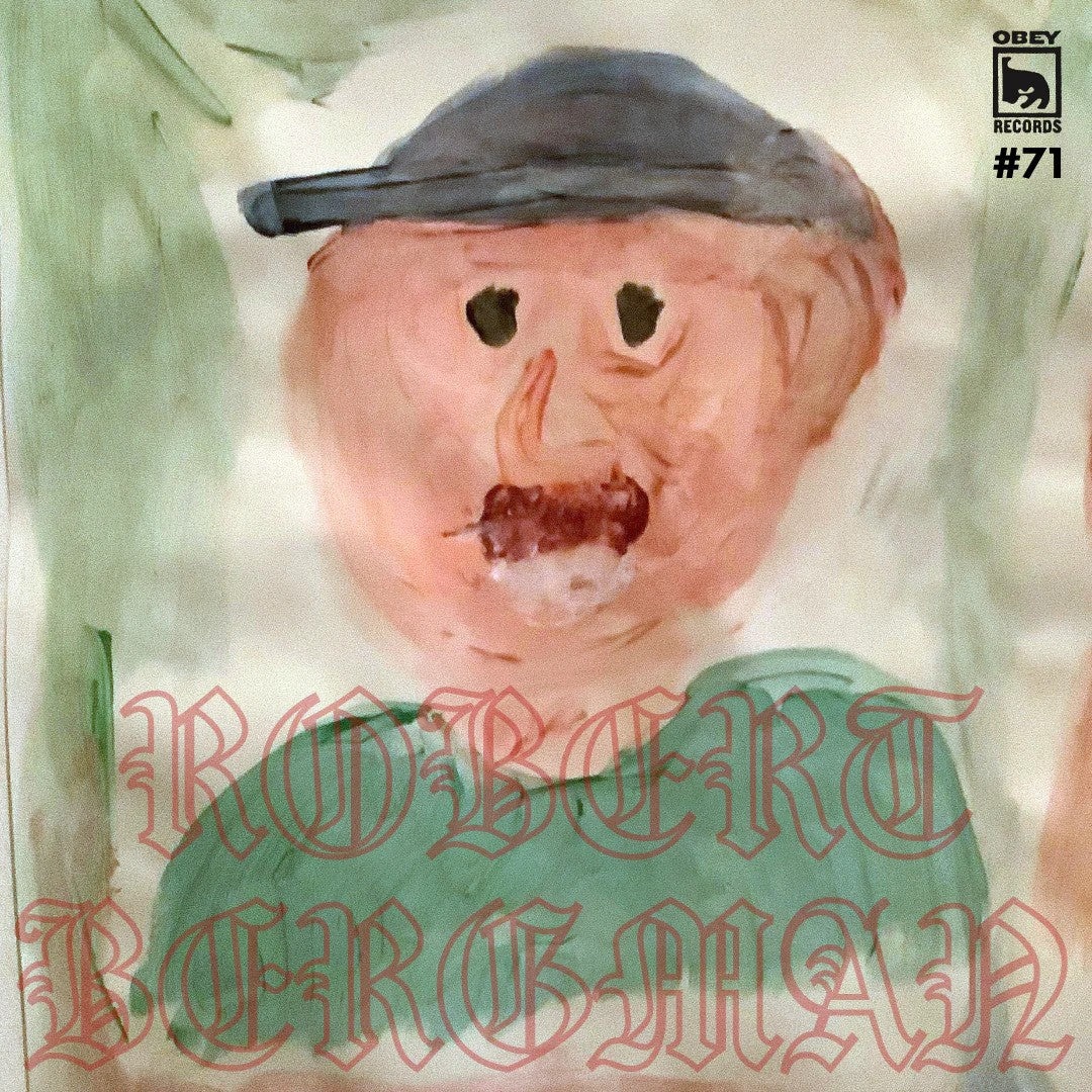 OBEY RECORDS EP.71 WITH ROBERT BERGMAN