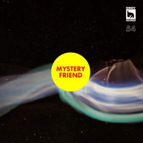 OBEY RECORDS EP. 54: MYSTERY FRIEND