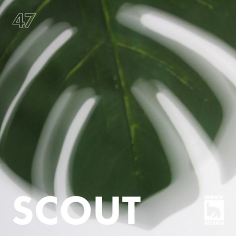 OBEY RECORDS EP. 47: SCOUT